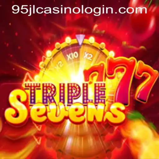 Exploring the Thrills of 777TripleSeven at 95JL CASINO LOGIN